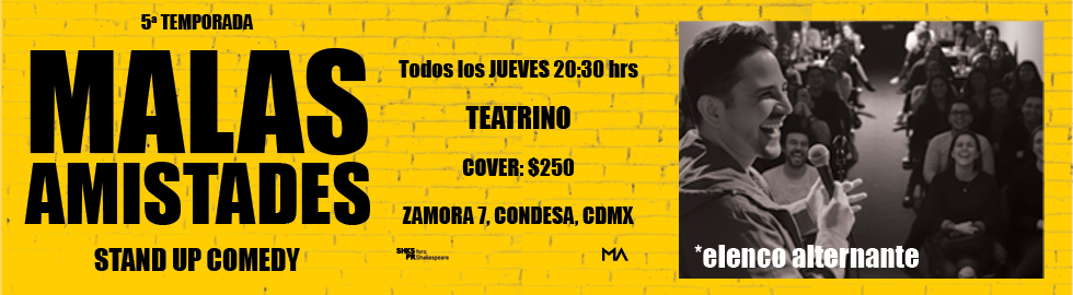 Malas Amistades Stand up Comedy